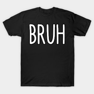 Bruh Meme T-Shirt